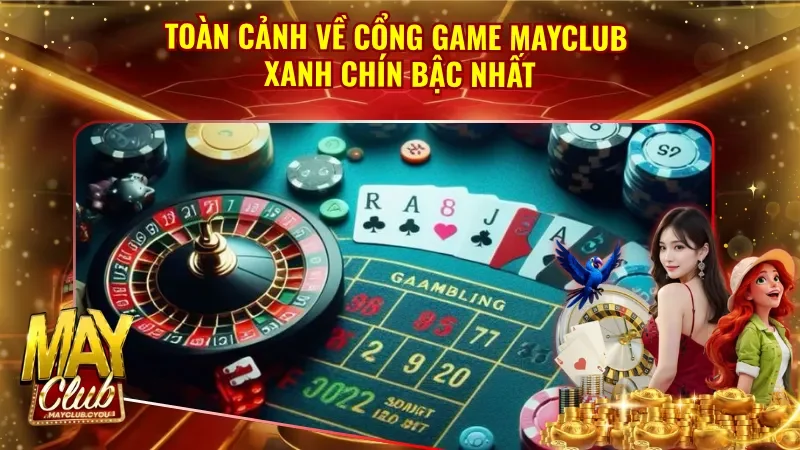 Sự lựa chọn hàng đầu cho người chơi Việt về Mayclub